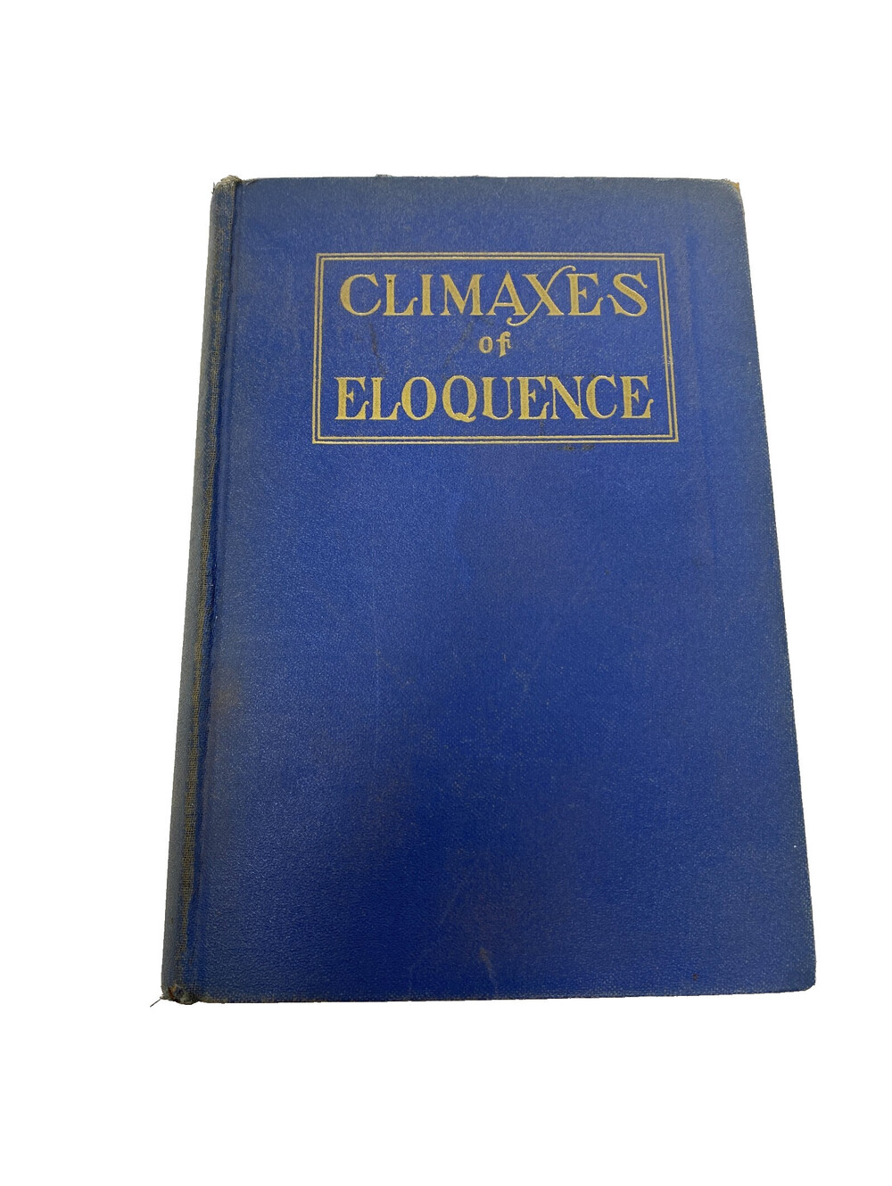 Climaxes of Eloquence Leewin Williams 1935 Speeches Oratory Antique HC